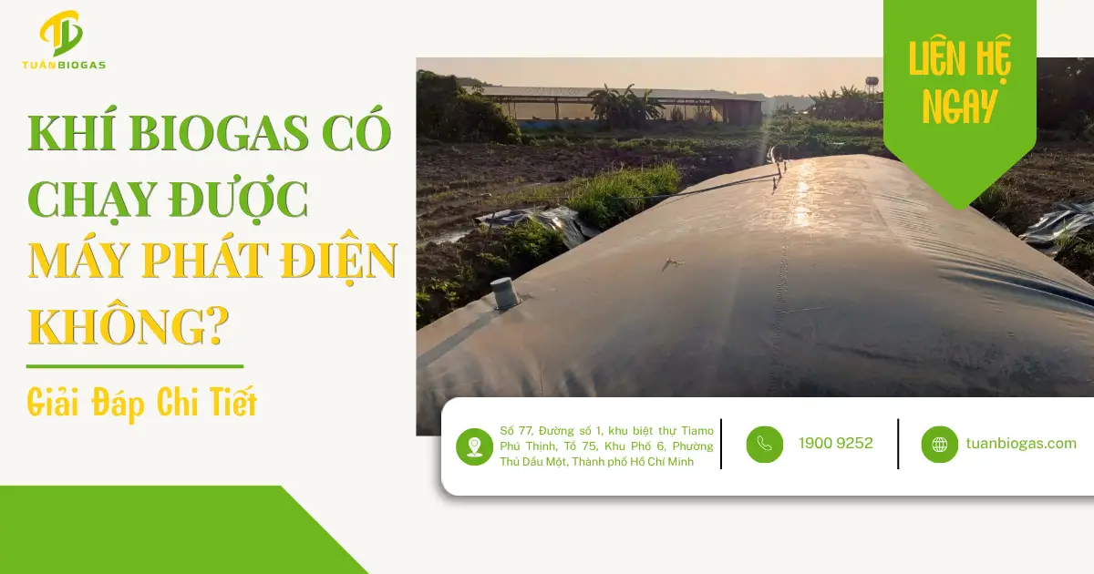 Khí Biogas Có Chạy Được Máy Phát Điện Không? Giải Đáp Chi Tiết